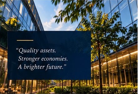Quality assets. Stronger economies. A brighter future.